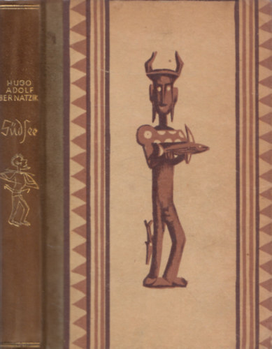 Hugo Adolf Bernatzik - S�dsee (n�met nyelv�)