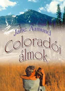 Jane Aamund - Coloradói álmok