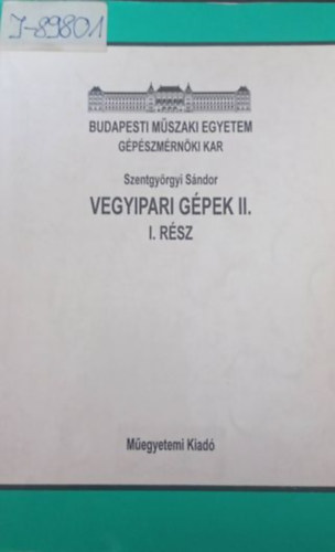dr. Szentgy�rgyi S�ndor - Vegyipari g�pek II. 1. r�sz