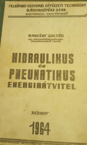 Sasv�ry Zolt�n - Hidraulikus �s pneumatikus energia�tvitel