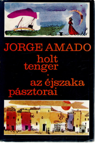 Jorge Amado - Holt tenger-Az �jszaka p�sztorai