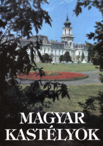 Dercsnyi Balzs-Kaiser Ott-Koppny Tibor - Magyar kastlyok