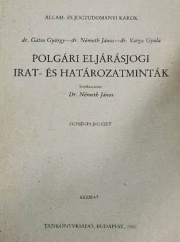 Dr. Nmeth Lajos - Polgri eljrsjogi irat- s hatrozatmintk