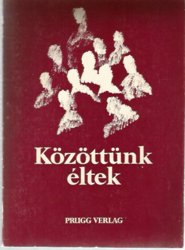 Benk� Antal  (szerk.) - K�z�tt�nk �ltek