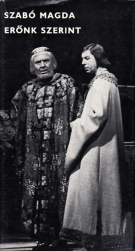 Szab� Magda - Er�nk szerint