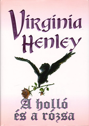 Virginia Henley - A holl s a rzsa