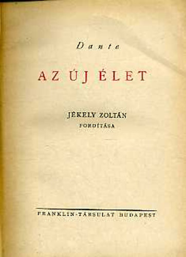 Dante Alighieri - Az új élet-Vita nuova