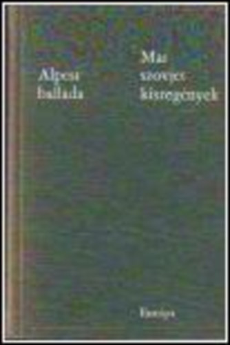 Mai magyar szovjet kisreg�nyek (Alpesi ballada)