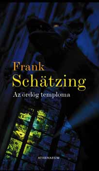 Frank Schtzing - Az rdg temploma