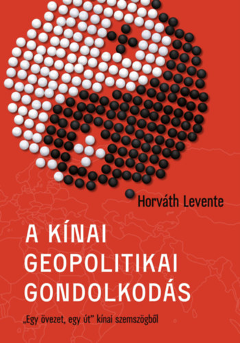 Horv�th Levente - A k�nai geopolitikai gondolkod�s