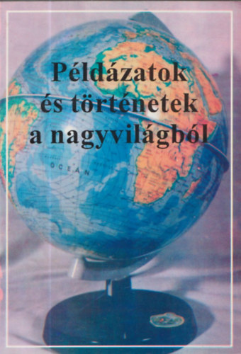 P�ld�zatok �s t�rt�netek a nagyvil�gb�l