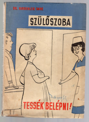 Dr. Hirschler Imre - Sz�l�szoba, tess�k bel�pni!