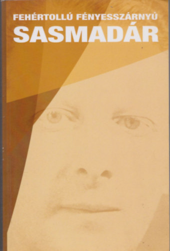 Feh�rtoll� f�nyessz�rny� sasmad�r  - Gr�nfeld Bandi �s Schneider Muci �lett�rt�nete fiaik szerkeszt�s�ben