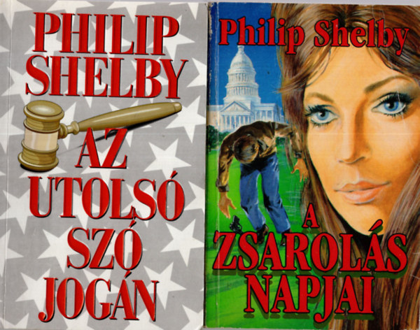 Philip Shelby - 2 db  Philp Shelby knyv  ( A zsarols napjai + Az utols sz jogn )