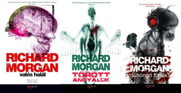 Richard Morgan - Takeshi Kovacs (Val�s hal�l)  tril�gia: 1-3.: T�r�tt angyalok + Val�s hal�l +  D�h�ng� f�ri�k
