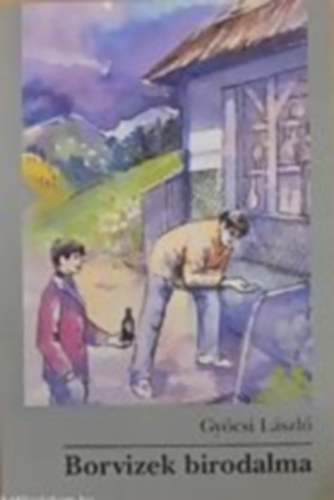 Gy�csi L�szl� - Borvizek birodalma - �tirajz DEDIK�LT!