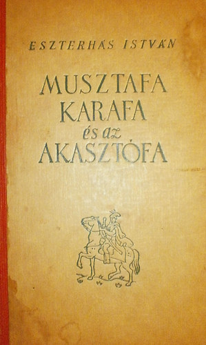 Eszterhás István - Musztafa Karafa és az akasztófa I.