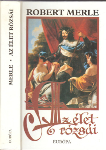 Robert Merle - Az let rzsi