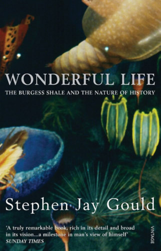 Stephen Jay Gould - Wonderful Life: Burgess Shale and the Nature of Hi