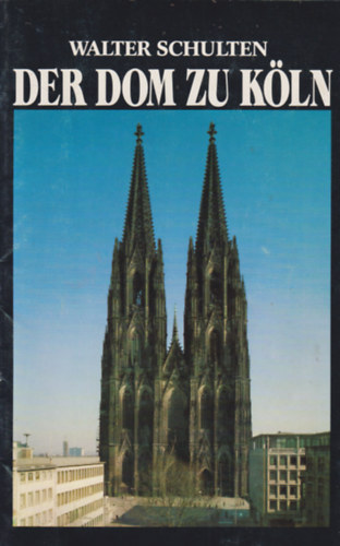 Walter Schulten - Der Dom zu Kln