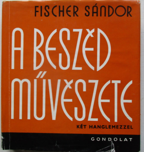 Fischer S�ndor - A besz�d m�v�szete