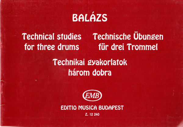 Bal�zs Oszk�r - Technikai gyakorlatok h�rom dobra (Technical studies for three drums/Technische �bungen f�r drei Trommel)