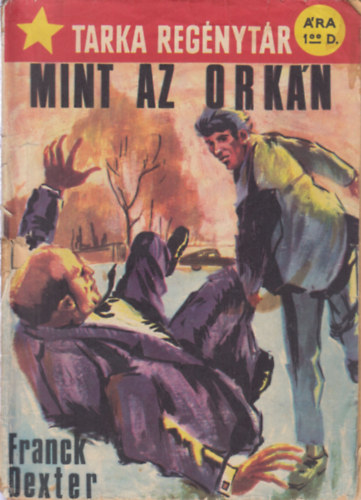 Franck Dexter - Mint az orkán (Tarka regénytár)