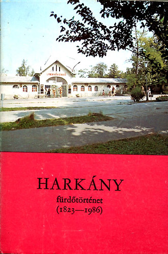 Harkány - fürdőtörténet 1823-1986