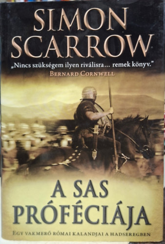 Simon Scarrow - A sas pr�f�ci�ja - Egy vakmer� r�mai kalandjai a hadseregben