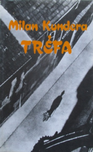 Milan Kundera - Tr�fa