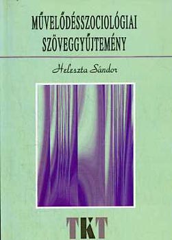 Heleszta Sándor - Művelődésszociológiai szöveggyűjtemény
