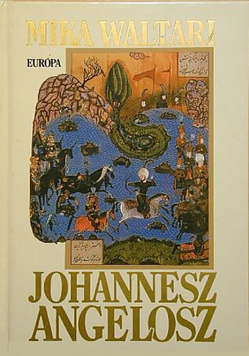 Mika Waltari - Johannesz Angelos