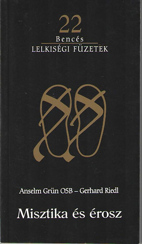 Anselm Grn OSB; Gerhard Riedl - Misztika s rosz (Lelkisgi fzetek 22)