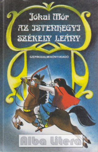 Jkai Mr - Az istenhegyi szkely leny - Vlogatott elbeszlsek