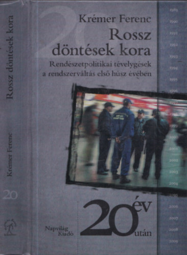 Krémer Ferenc - Rossz döntések kora