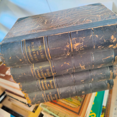 O. D. Chwolson - Lehrbuch der Physik I. II. III. IV/1. (A fizika tankönyve)