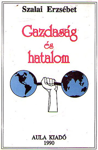 Szalai Erzsbet - Gazdasg s hatalom