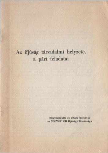 Az ifjsg trsadalmi helyzete, a prt feladatai