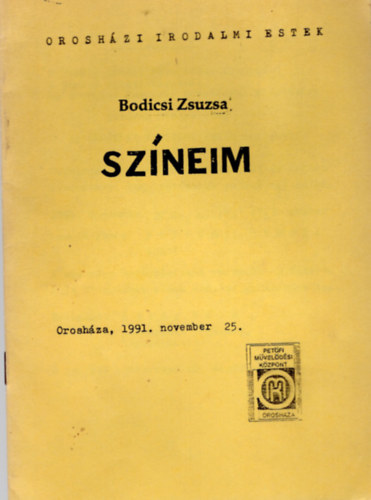 Bodicsi Zsuzsa - Színeim- Orosházi Irodalmi Estek meghívó