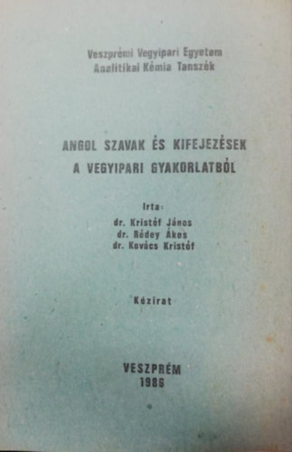 dr. Kristf - dr. Rdey - dr. Kovcs - Angol szavak s kifejezsek a vegyipari gyakorlatbl