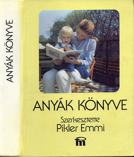 Szerk. Dr. Pikler Emmi - Any�k k�nyve - Tizennegyedik, �tdolgozott kiad�s