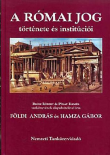 Fldi Andrs; Hamza Gbor - A rmai jog trtnete s institcii