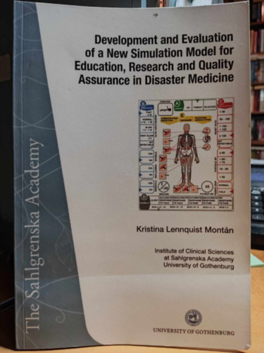 Kristina Lennquist Montán - Development and evaluation of a new simulation model for education, research and quality assurance in disaster medicine (University of Gothenburg)