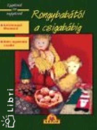 B�n Marcella; Sipos Andr�sn� - Rongybab�t�l a csigab�big