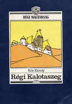 K�s K�roly - R�gi Kalotaszeg