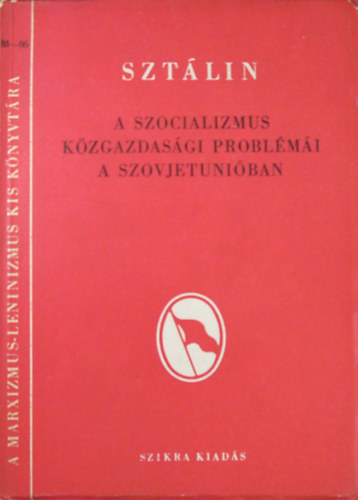 Szt�lin - A szocializmus k�zgazdas�gi probl�m�i a Szovjetuni�ban