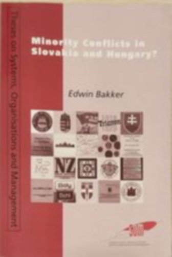 Edwin Bakker - Minority conflicts in Slovakia and Hungary? (Kisebbsgi konfliktusok Szlovkiban s Magyarorszgon? - Angol nyelv)
