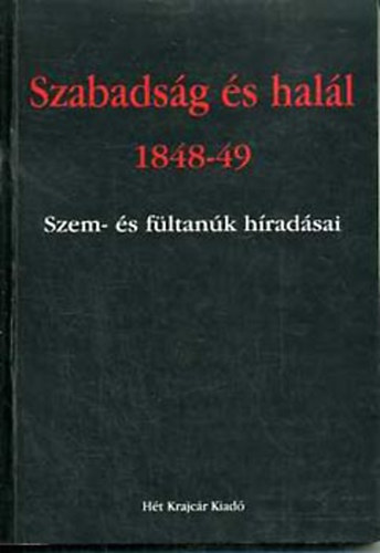 Varga Domokos - Szabadsg s hall 1848-49