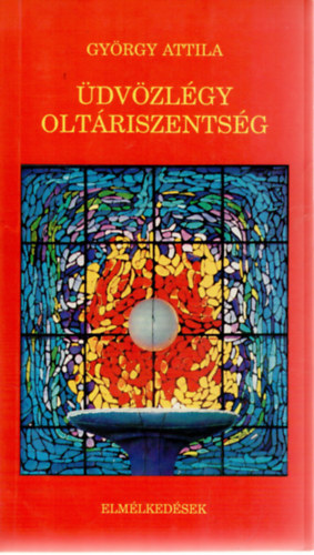 Gy�rgy Attila - �dv�zl�gy olt�riszents�g