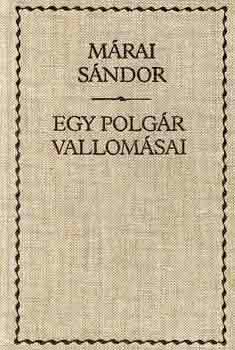 Mrai Sndor - Egy polgr vallomsai